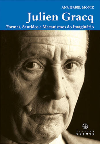  Julien Gracq: Formas, Sentidos e Mecanismos do Imaginário 
