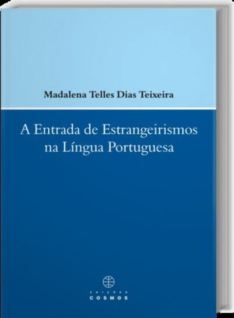  A Entrada de Estrangeirismos na língua Portuguesa 