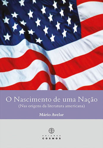  O Nascimento de uma Nação (Nas Origens da Literatura Americana) 