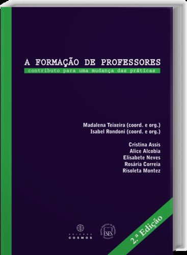 A Formação de Professores: Contributo para uma Mudança das Práticas 