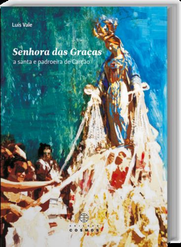  Senhora das Graças: a santa e padroeira de Carção 