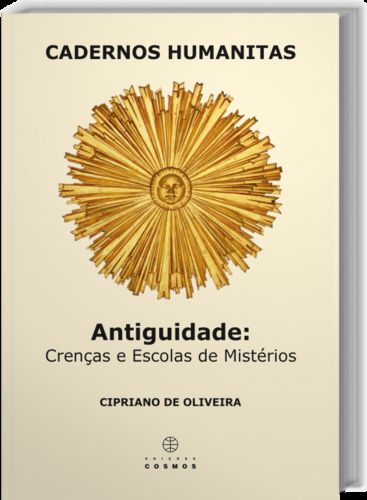  ANTIGUIDADE: Crenças e escolas de Mistérios 