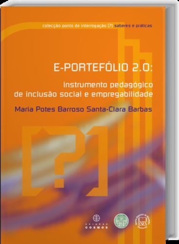  E-PORTEFÓLIO 2.0: Instrumento Pedagógico de Inclusão Social e Empregabilidade 