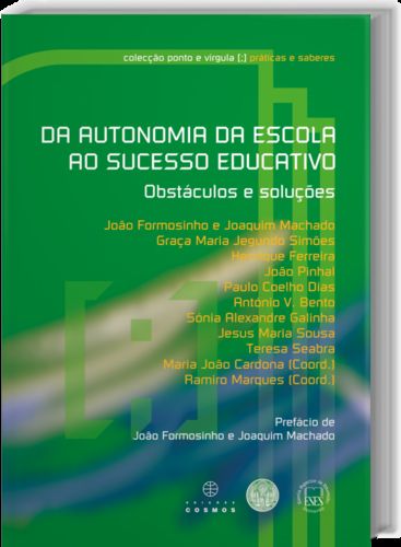  DA Autonomia das Escolas ao sucesso Educativo: Obstáculos e Soluções 
