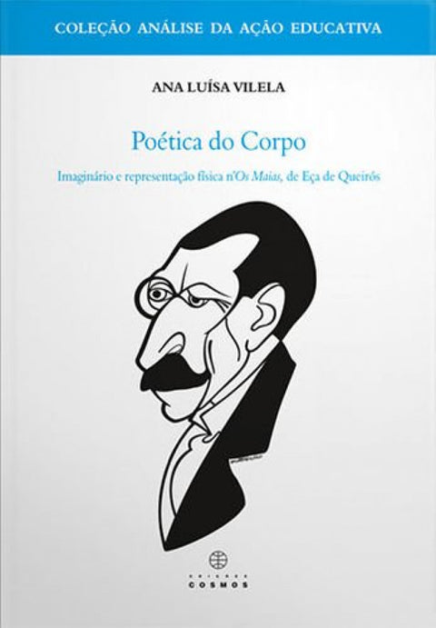  Poética do Corpo (Imaginário e Representação Física n' os Maias de Eça Queirós) 