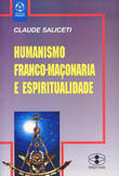  Humanismo, FrancoMaçonaria e Espiritualidade 