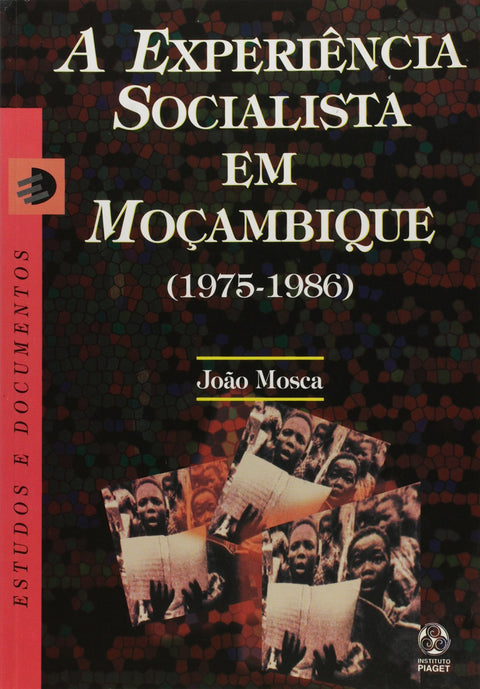  A Experiência Socialista em Moçambique 