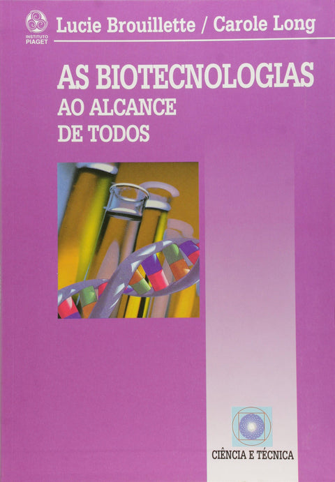  As Biotecnologias ao Alcance de Todos 