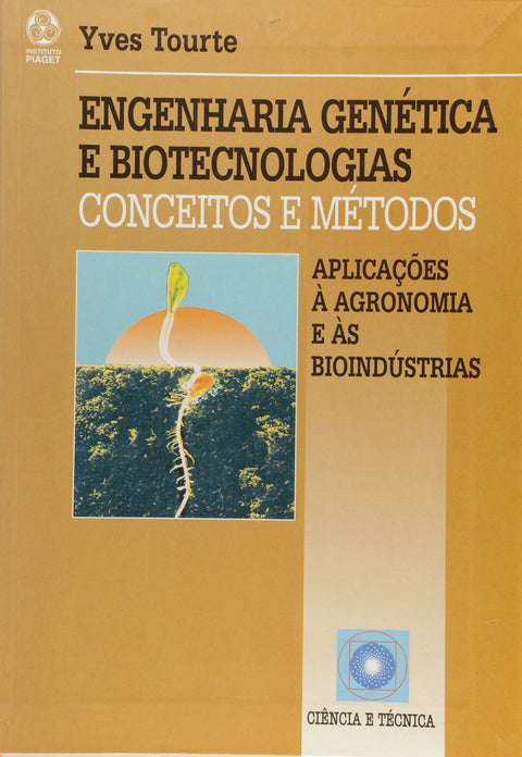  Engenharia Genética e Biotecnologias, Conceitos e Métodos 