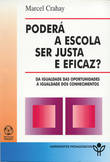  Poderá a Escola ser Justa e Eficaz? 