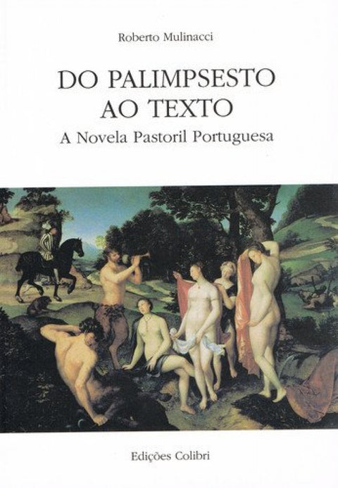  DO PALIMPSESTO AO TEXTOA NOVELA PASTORIL PORTUGUESA 