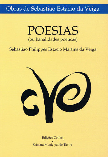  POESIAS (OU BANALIDADES POÉTICAS)COM PREFÁCIO DE Mª LUÍSA DA VEIGA SILVA PEREIRA 