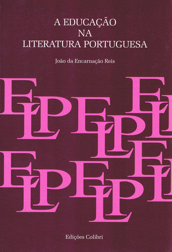  A EDUCAÇÃO NA LITERATURA PORTUGUESA 