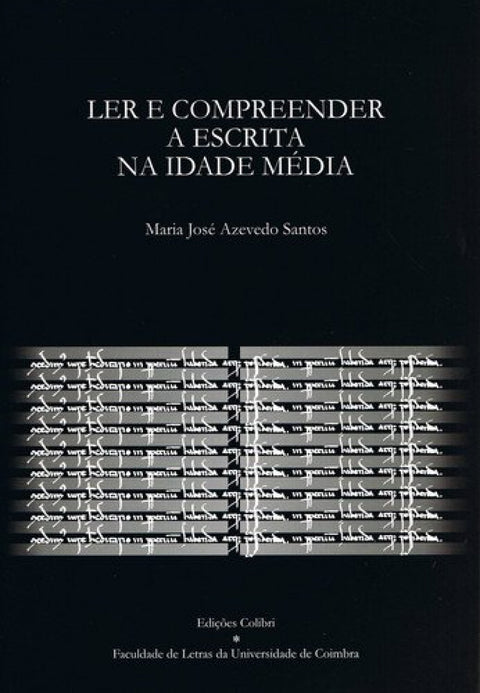  LER E COMPREENDER A ESCRITA NA IDADE MÉDIA 