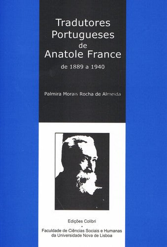  TRADUTORES PORTUGUESES DE ANATOLE FRANCE- DE 1889 A 1940 