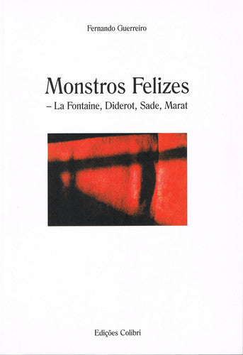  MONSTROS FELIZESLA FONTAINE, DIDEROT, SADE, MARAT 