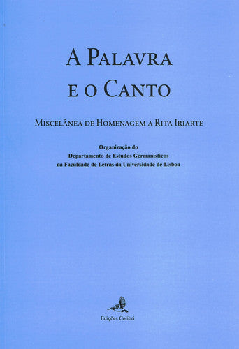  A PALAVRA E O CANTOMISCELÂNEA DE HOMENAGEM A RITA IRIARTE 