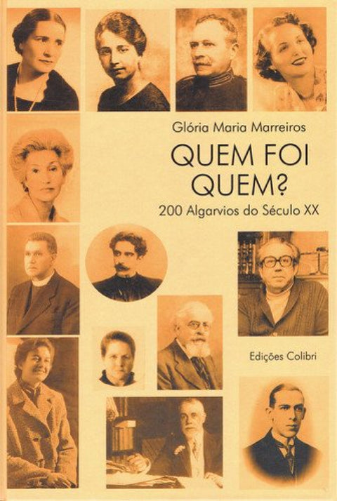  QUEM FOI QUEM 200 ALGARVIOS DO SÉC. XX 
