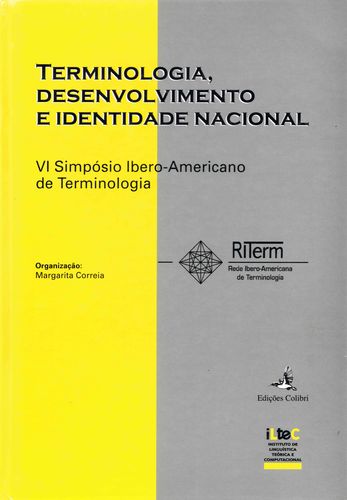  Terminologia, Desenvolvimento e Identidade Nacional - Actas do IV Simpósio Ibero-Americano de termin 