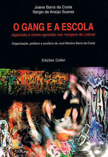  O Gang e a Escola - (Agressão e contra-agressão nas margens de Lisboa) 