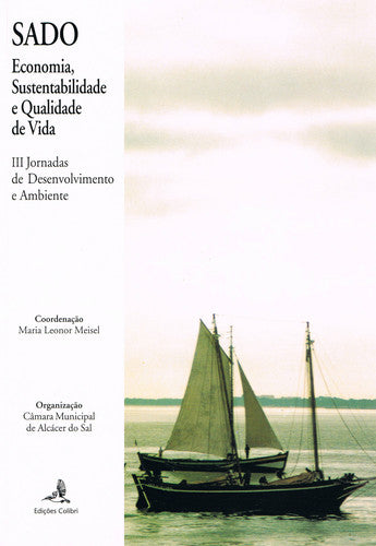  SADO: ECONOMIA, SUSTENTABILIDADE E QUALIDADE DE VIDA.TERCEIRAS JORNADAS DE DESENVOLVIMENTO E AMBIENT 