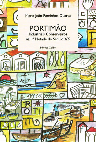  PORTIMÃOINDUSTRIAIS CONSERVEIROS NA 1.ª METADE DO SÉCULO XX 