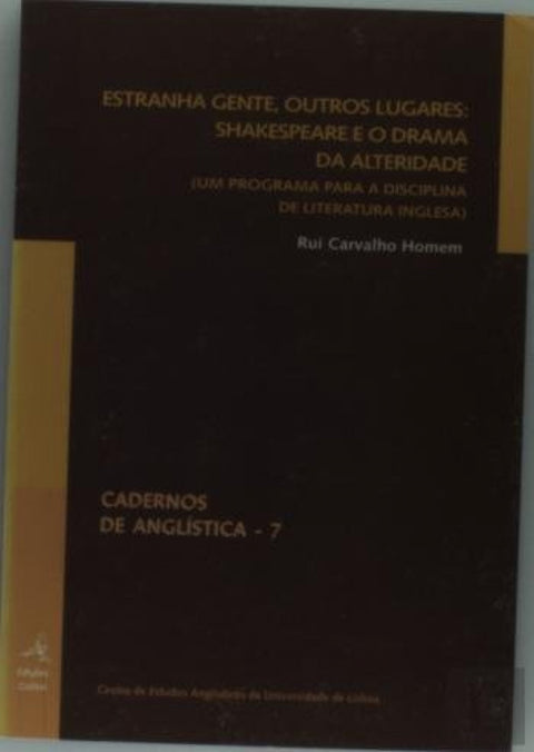  ESTRANHA GENTE, OUTROS LUGARES: SHAKESPEARE E O DRAMA DA ALTERIDADE(UM PROGRAMA PARA A DISCIPLINA DE 