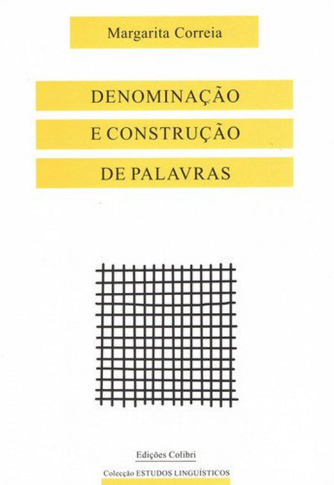  Denominação e construção de palavras - O caso dos nomes de qualidade em português. 