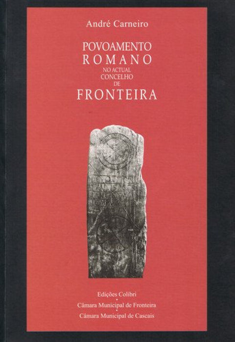  POVOAMENTO ROMANO NO ACTUAL CONCELHO DE FRONTEIRA 