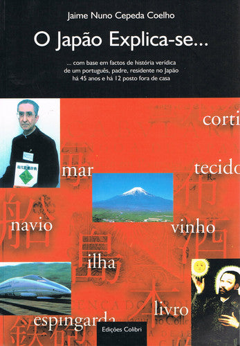  O JAPÃO EXPLICA-SE...... COM BASE EM FACTOS DE HISTÓRIA VERÍDICA DE UM PORTUGUÊS, PADRE, RESIDENTE N 