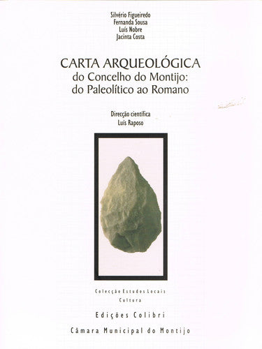  CARTA ARQUEOLÓGICA DO CONCELHO DO MONTIJO: DO PALEOLÍTICO AO ROMANO 