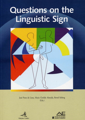 QUESTIONS ON THE LINGUISTIC SIGNPROCEEDINGS OF THE INTERNATIONAL COLLOQUIM HELD ON JANUARY 27, 2005, 