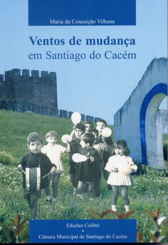 VENTOS DE MUDANÇA EM SANTIAGO DO CACÉM 