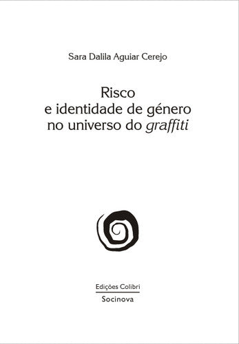  RISCO E IDENTIDADE DE GÉNERO NO UNIVERSO DO GRAFFITI 