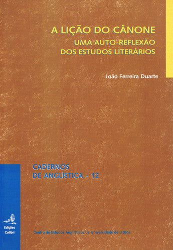  A LIÇÃO DO CÂNONE - UMA AUTO-REFLEXÃO DOS ESTUDOS LITERÁRIOS 