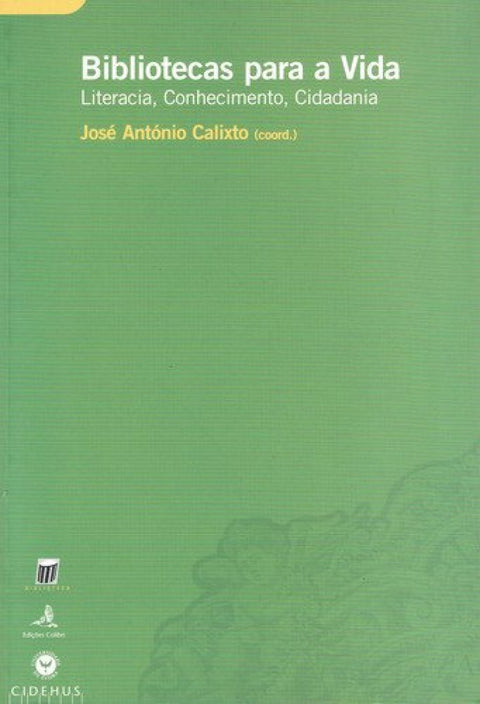  BIBLIOTECAS PARA A VIDA LITERACIA, CONHECIMENTO, CIDADANIA 
