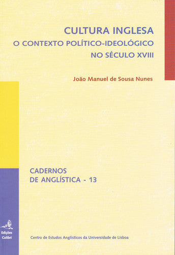  CULTURA INGLESA O CONTEXTO POLÍTICO-IDEOLÓGICO NO SÉCULO XVIII 