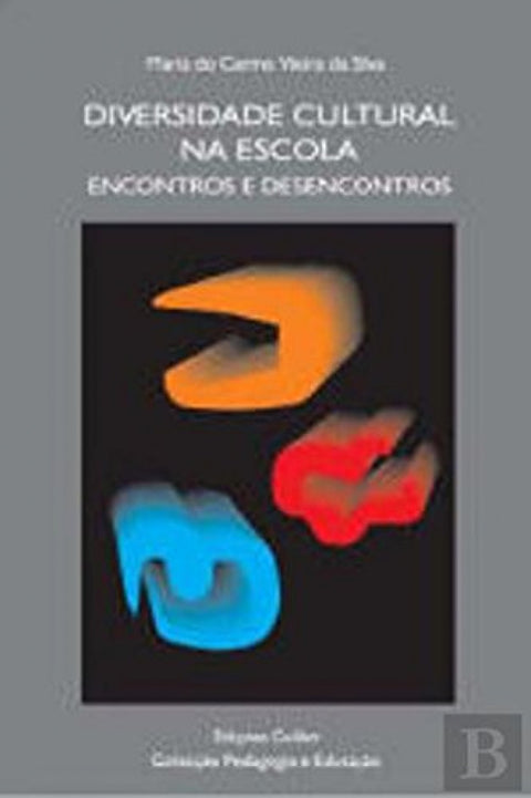  DIVERSIDADE CULTURAL NA ESCOLA ENCONTROS E DESENCONTROS 