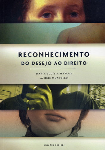  RECONHECIMENTO: DO DESEJO AO DIREITO 