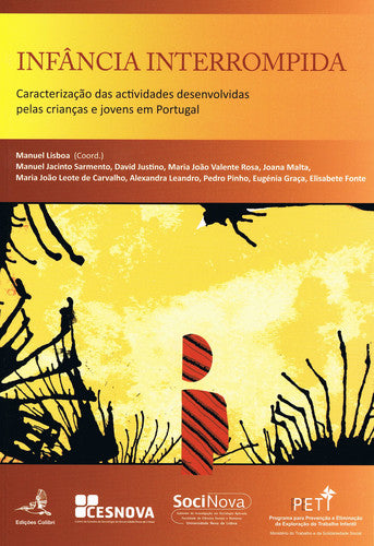  INFÂNCIA INTERROMPIDA - CARACTERIZAÇÃO DAS ACTIVIDADES DESENVOLVIDAS PELAS CRIANÇAS E JOVENS EM PORT 