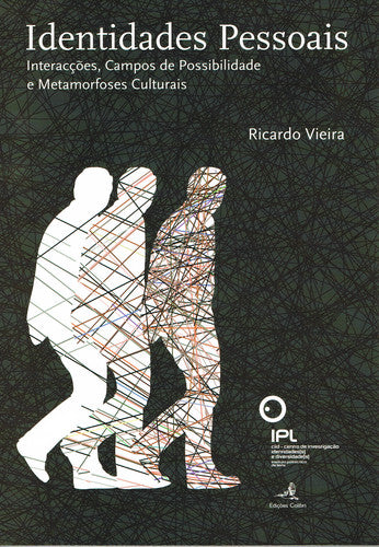  IDENTIDADES PESSOAIS - INTERACÇÕES, CAMPOS DE POSSIBILIDADE E METAMORFOSES CULTURAIS 
