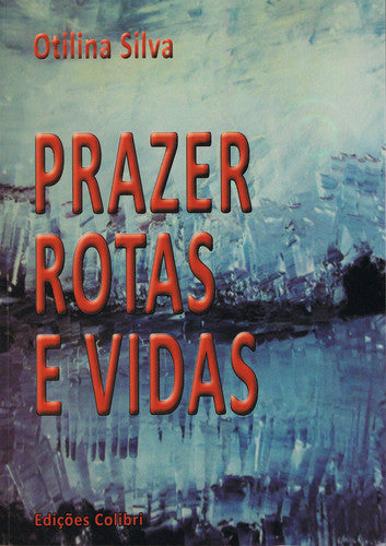  PRAZER, ROTAS E VIDAS 