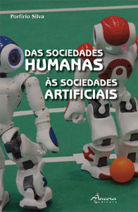  DAS SOCIEDADES HUMANAS ÀS SOCIEDADES ARTIFICIAIS 