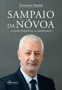  SAMPAIO DA NÓVOA: EVIDENTEMENTE, A LIBERDADE 