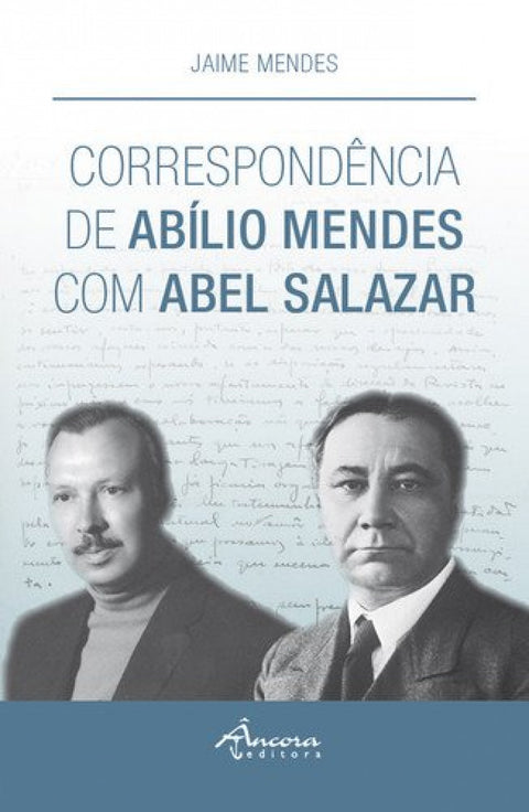  Correspondência de Ab¡lio Mendes com Abel Salazar 