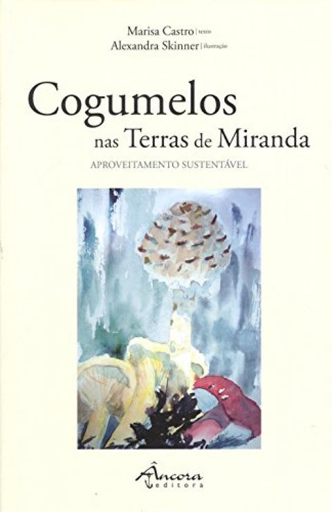  Cogumelos nas Terras de Miranda 