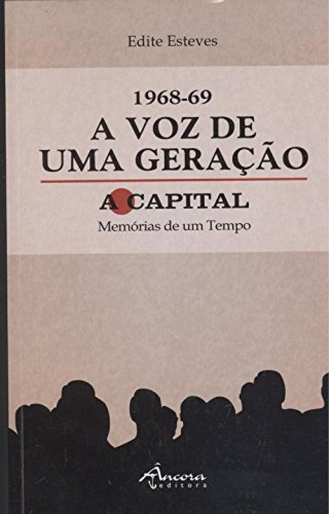  1968-69 voz de uma geraçao: a capital 