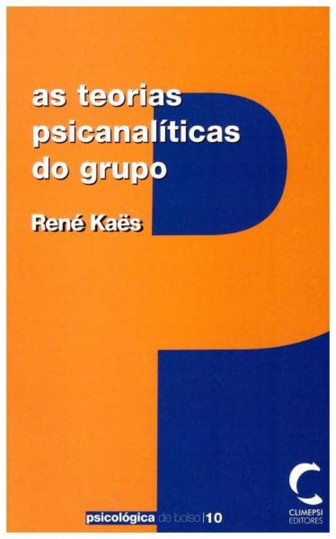  Teorias Psicanalíticas do Grupo, As 