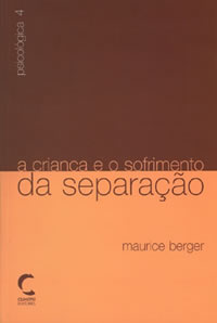  CrianÇa e o Sofrimento da SeparaÇao, A 