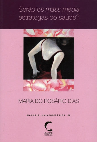  Serao os Mass Media Estrategas de Saúde? 
